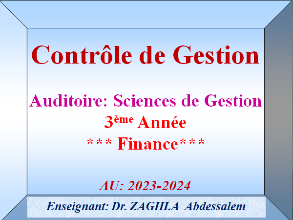 Contrôle de Gestion -Enseignant: Dr. ZAGHLA Abdessalem-